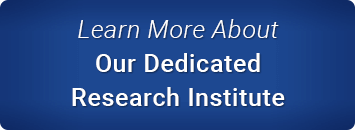 Learn More About Our Dedicated Research Institute