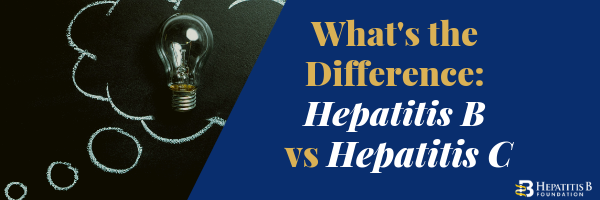 What S The Difference Hepatitis B Vs Hepatitis C Hepatitis B Foundation
